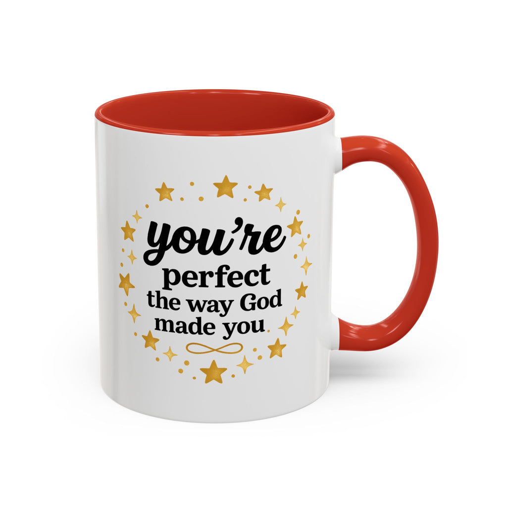 Your Perfect Mug — "Your Perfect the Way God Made You" Inspirational Coffee Mug (11/15oz)