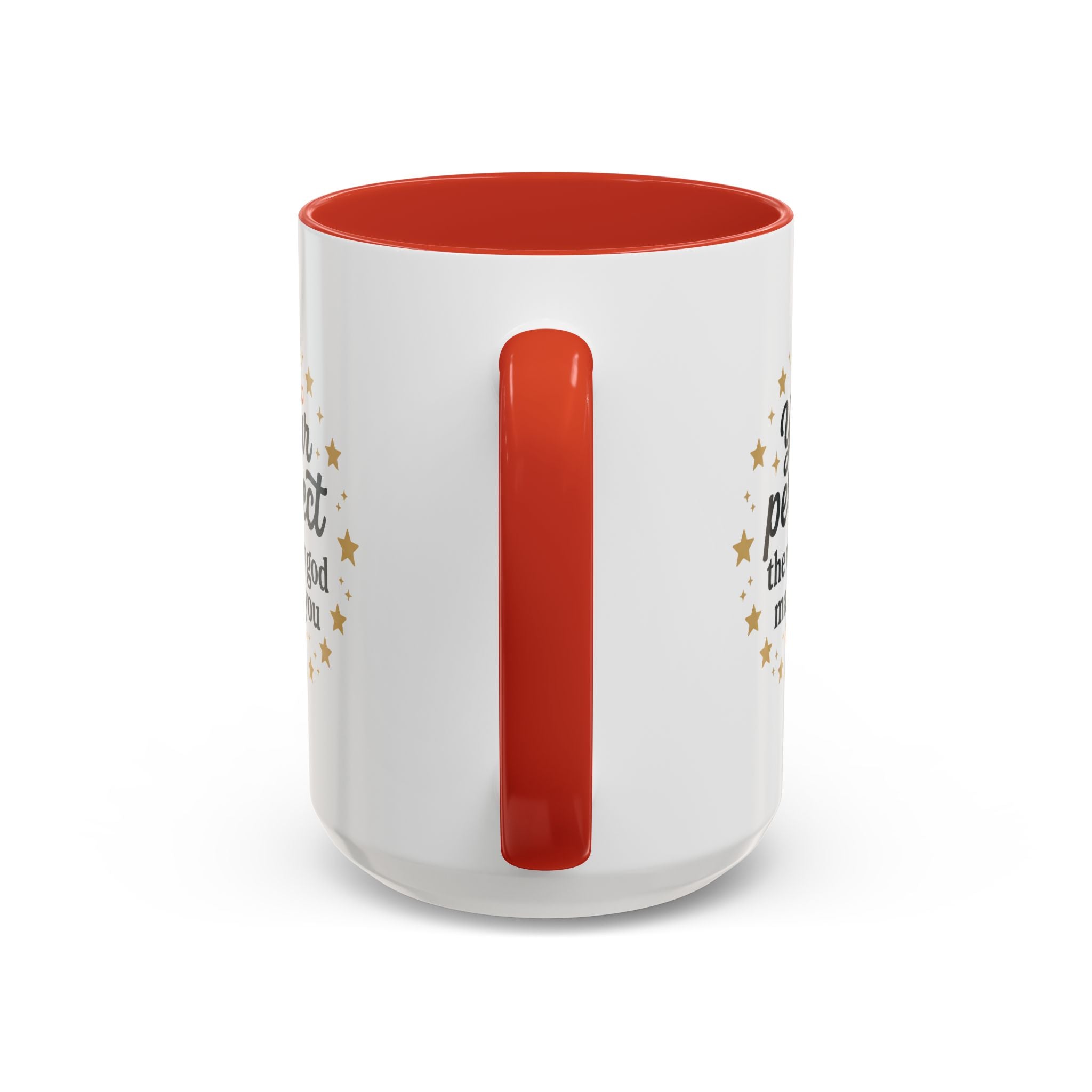 Your Perfect Mug — "Your Perfect the Way God Made You" Inspirational Coffee Mug (11/15oz)