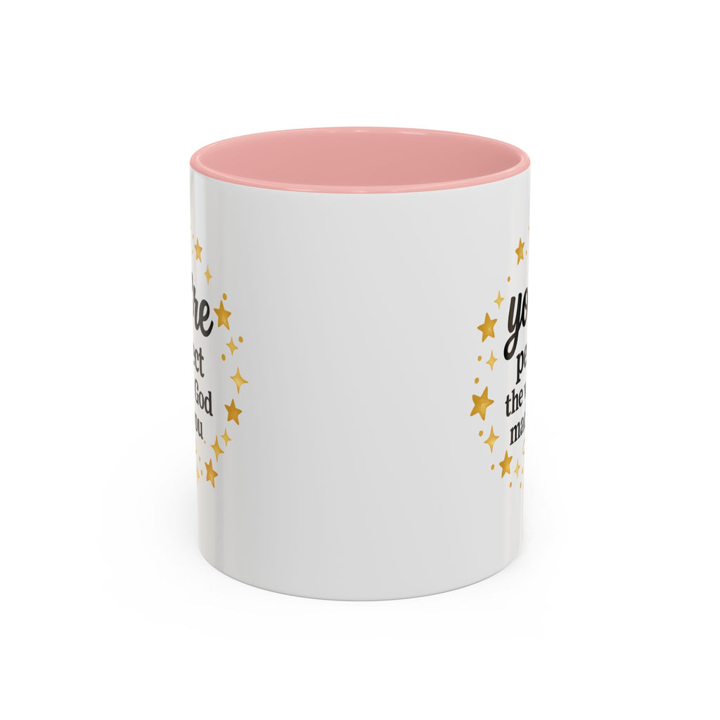 Your Perfect Mug — "Your Perfect the Way God Made You" Inspirational Coffee Mug (11/15oz)