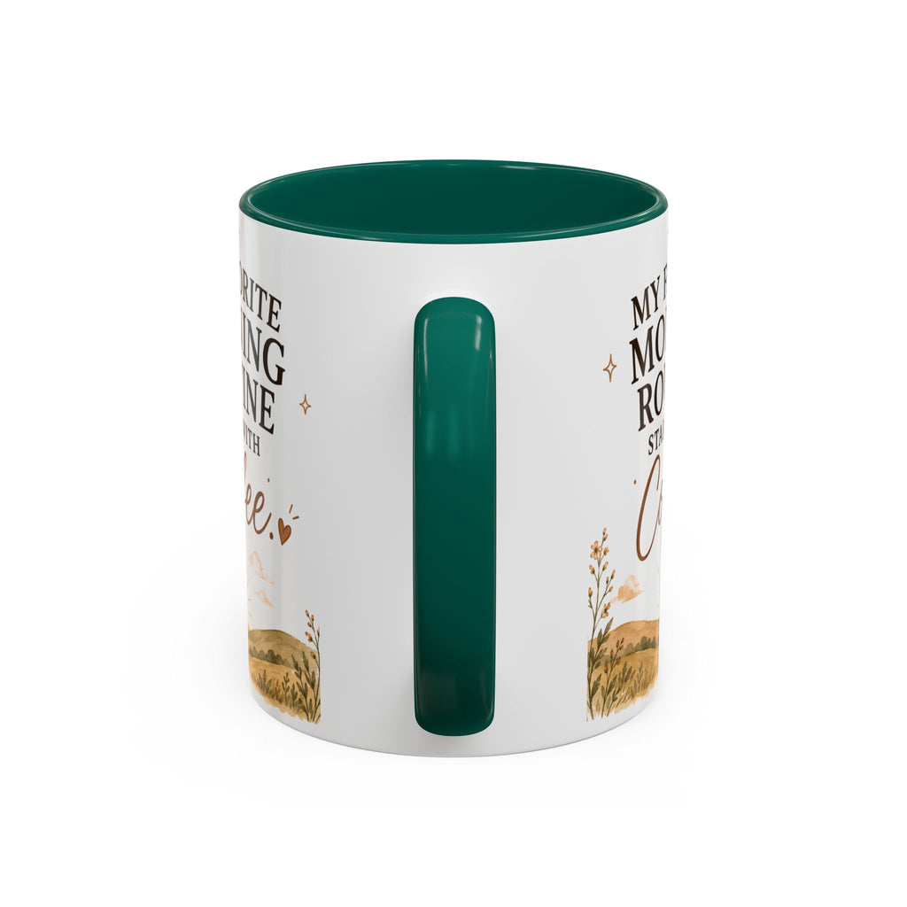 "My Favorite Morning Routine Starts With Coffee" Ceramic Mug