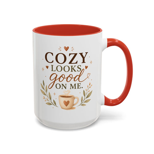 "Cozy Looks Good On Me" Accent Coffee Mug