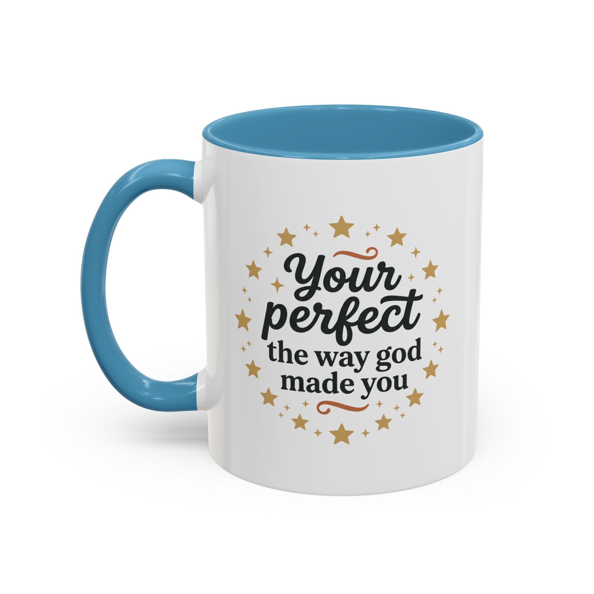 Your Perfect Mug — "Your Perfect the Way God Made You" Inspirational Coffee Mug (11/15oz)