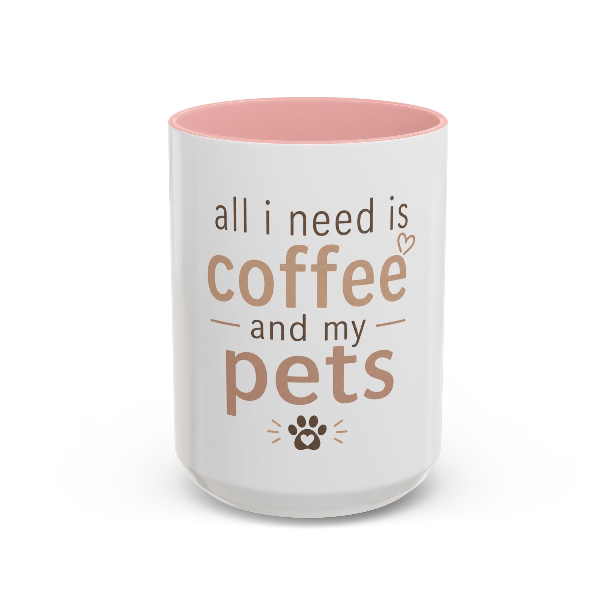 Coffee & Pets Mug — “All I Need Is Coffee and My Pets” Accent Ceramic Mug