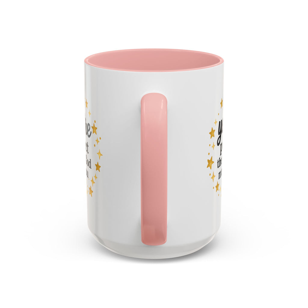 Your Perfect Mug — "Your Perfect the Way God Made You" Inspirational Coffee Mug (11/15oz)