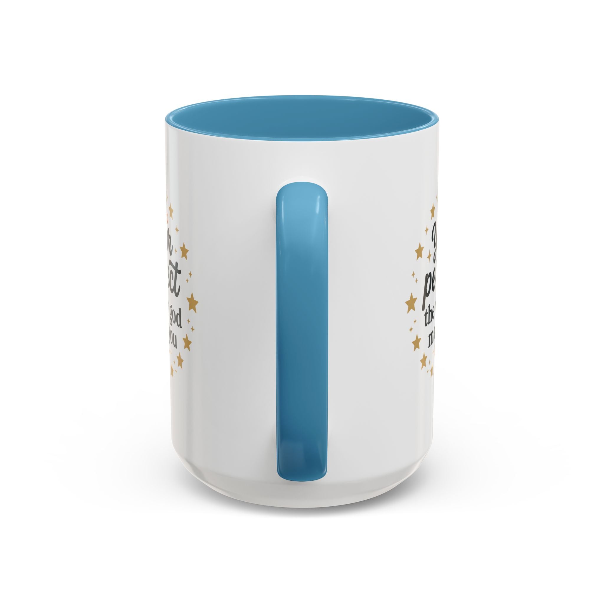 Your Perfect Mug — "Your Perfect the Way God Made You" Inspirational Coffee Mug (11/15oz)