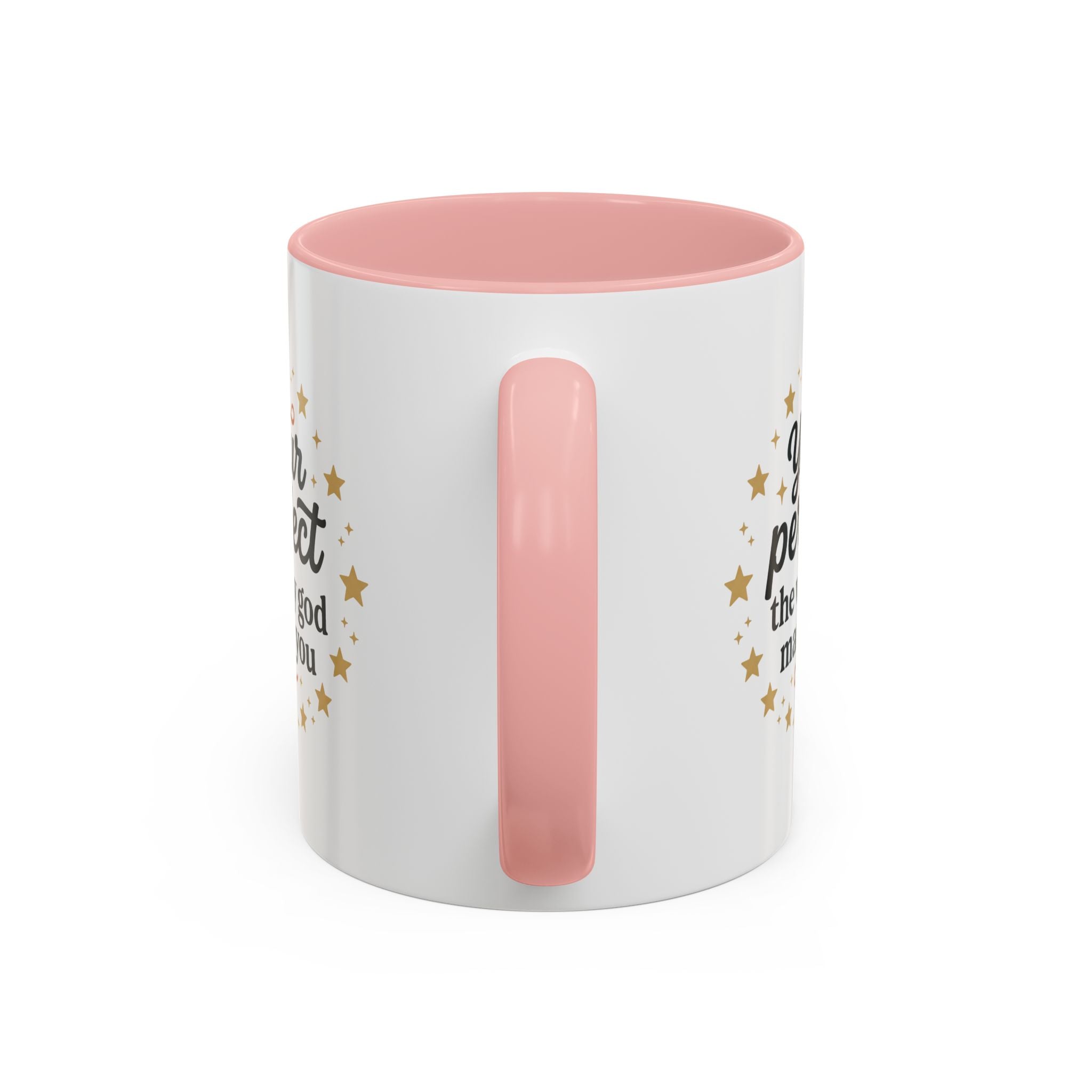 Your Perfect Mug — "Your Perfect the Way God Made You" Inspirational Coffee Mug (11/15oz)