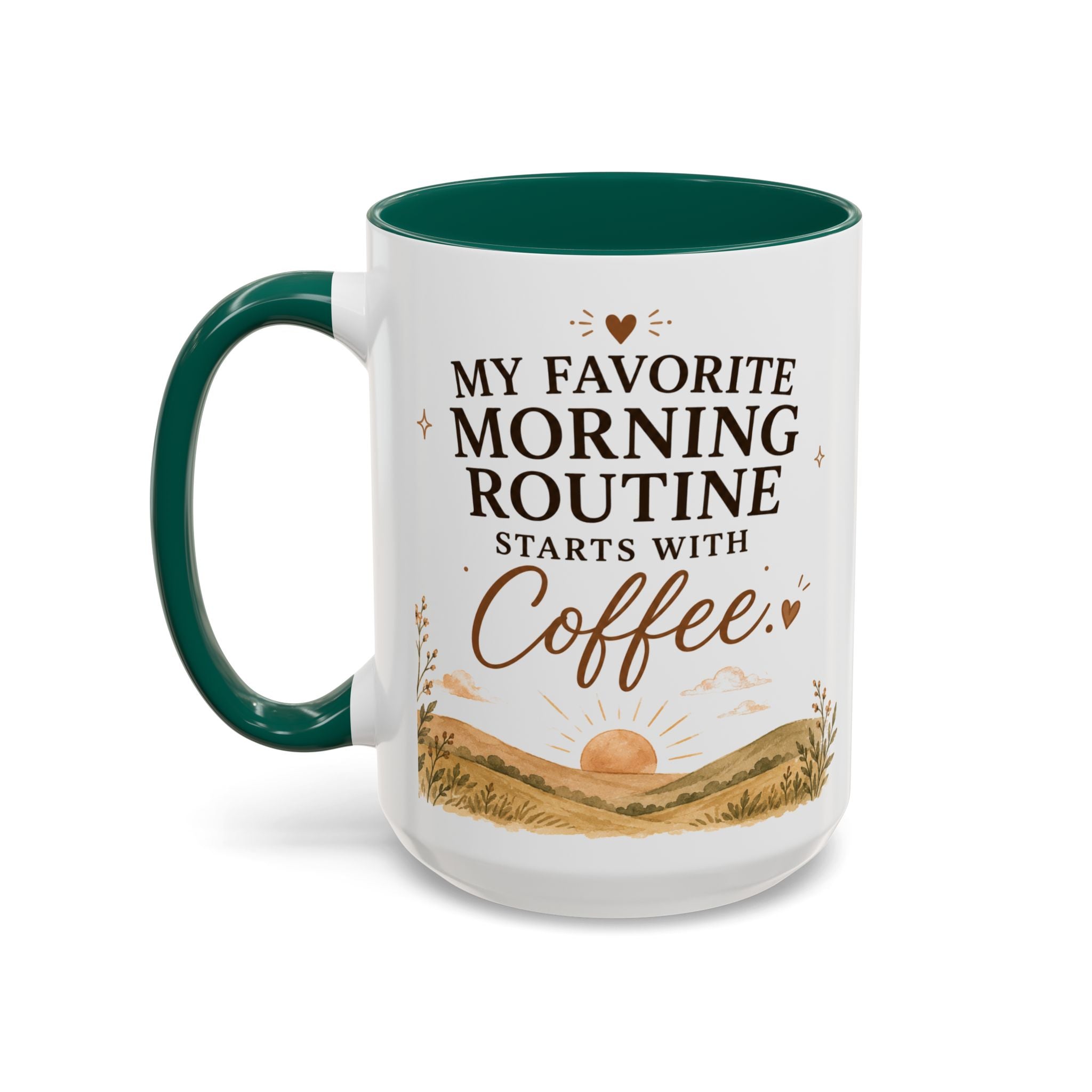 "My Favorite Morning Routine Starts With Coffee" Ceramic Mug