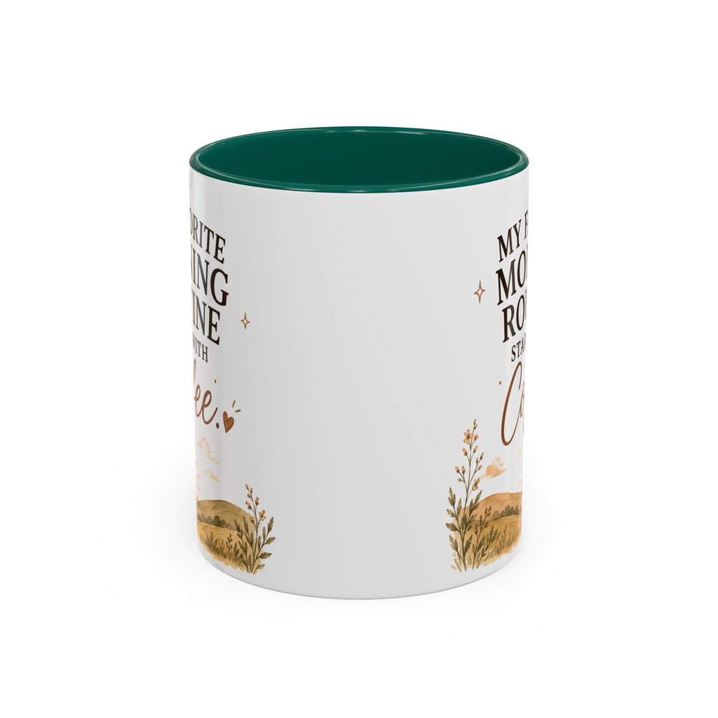 "My Favorite Morning Routine Starts With Coffee" Ceramic Mug