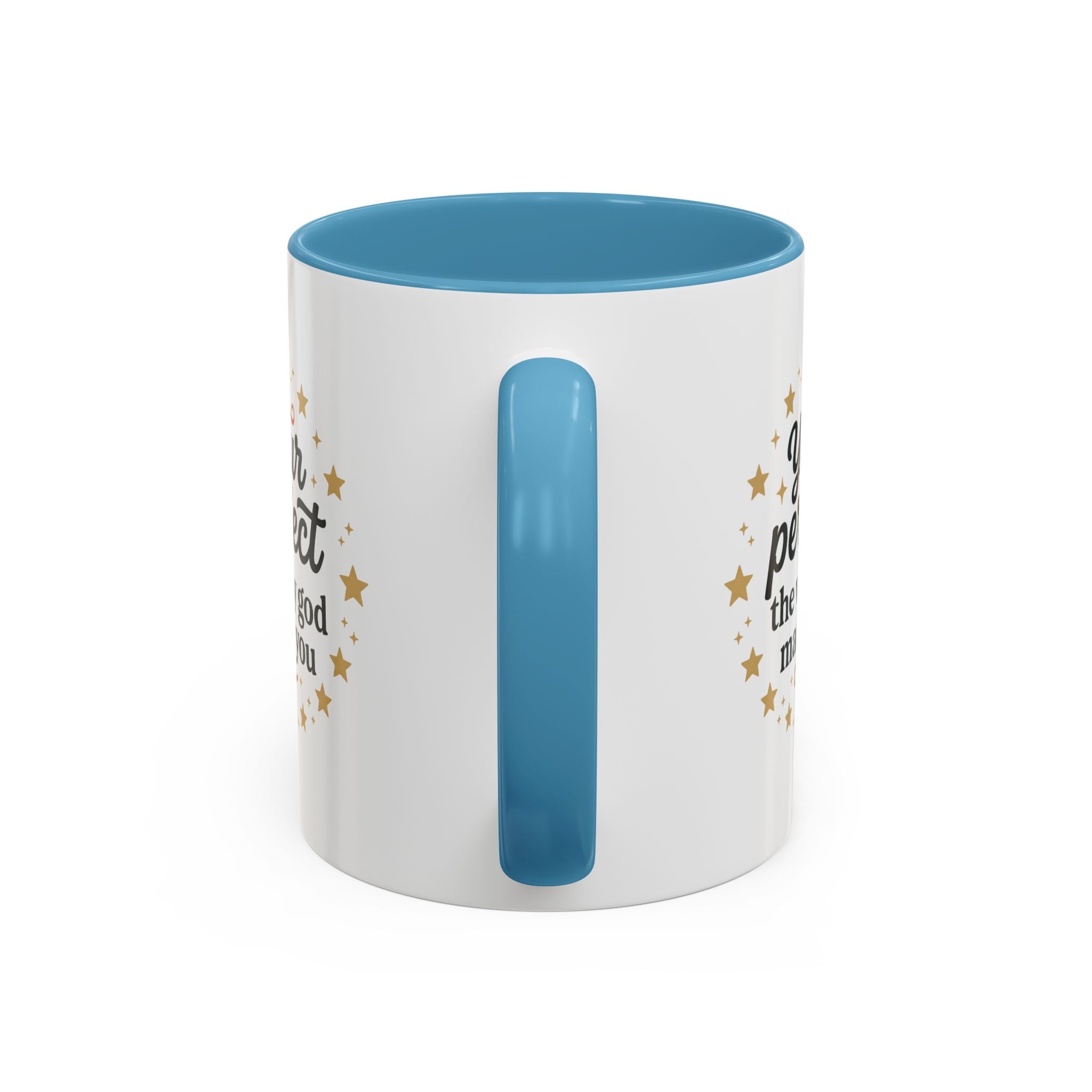 Your Perfect Mug — "Your Perfect the Way God Made You" Inspirational Coffee Mug (11/15oz)