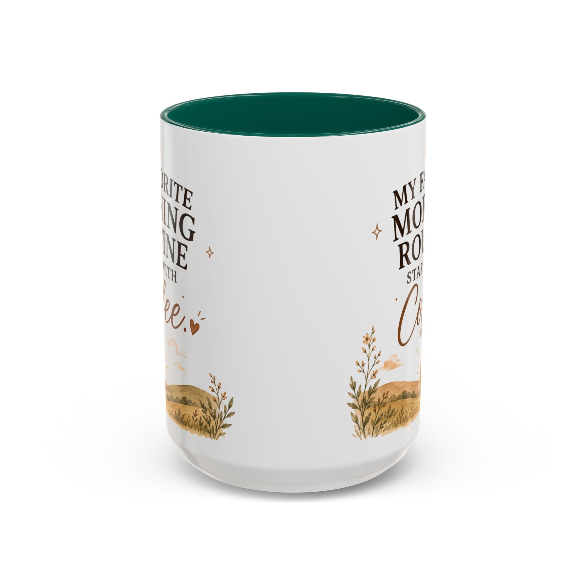 "My Favorite Morning Routine Starts With Coffee" Ceramic Mug