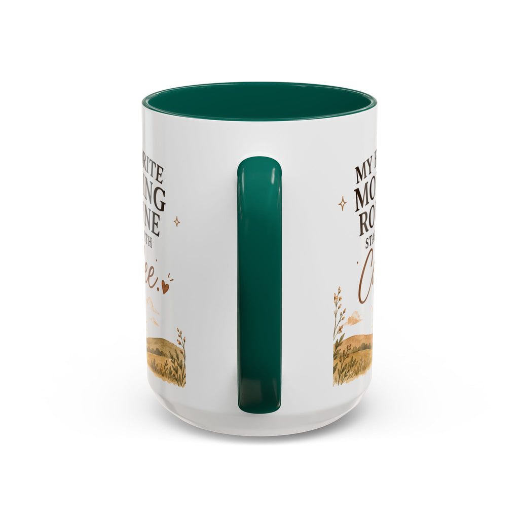 "My Favorite Morning Routine Starts With Coffee" Ceramic Mug