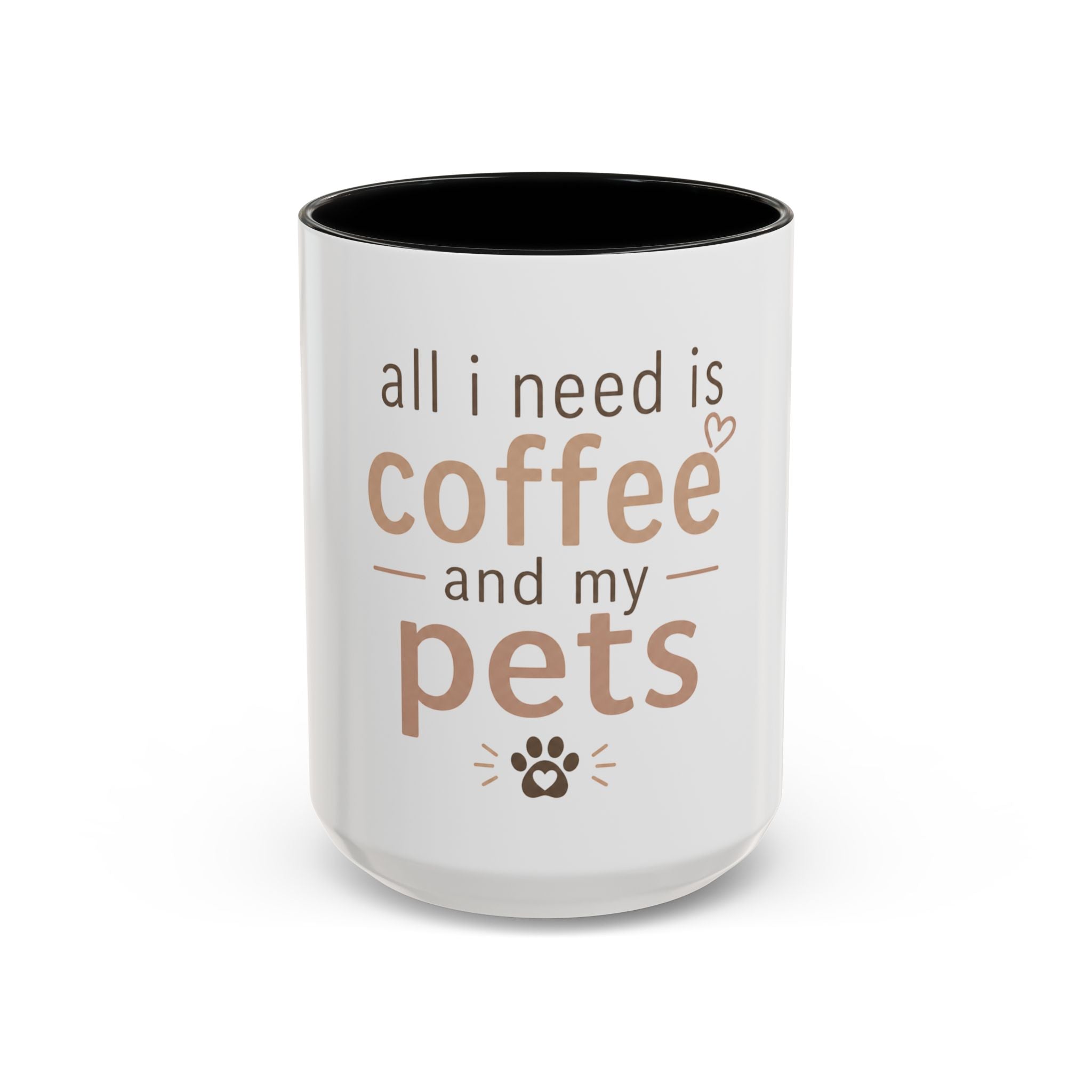 Coffee & Pets Mug — “All I Need Is Coffee and My Pets” Accent Ceramic Mug