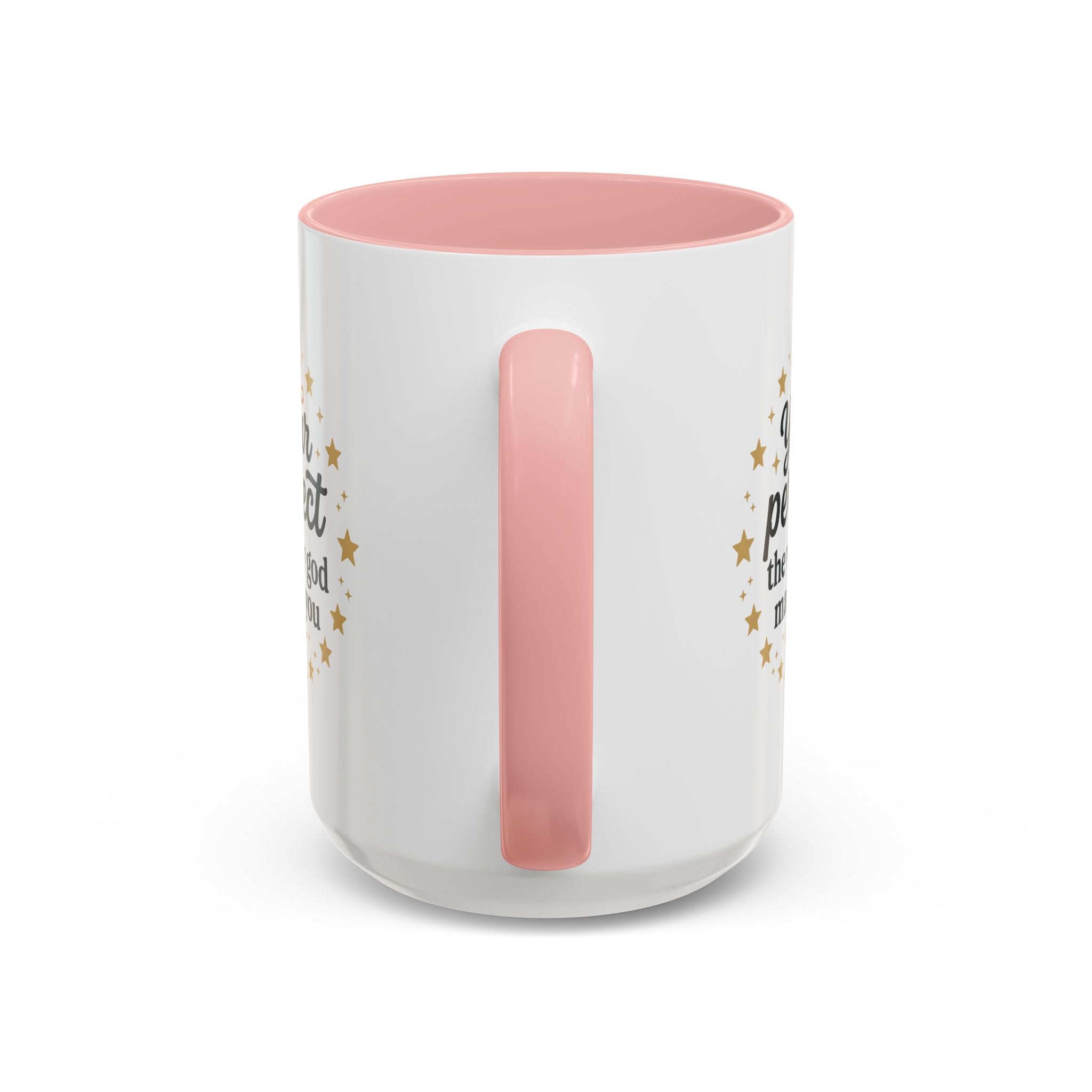 Your Perfect Mug — "Your Perfect the Way God Made You" Inspirational Coffee Mug (11/15oz)