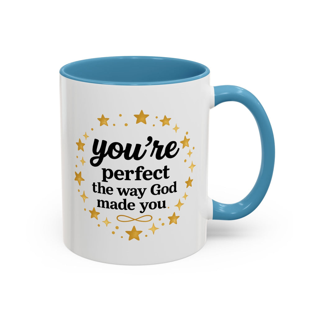 Your Perfect Mug — "Your Perfect the Way God Made You" Inspirational Coffee Mug (11/15oz)