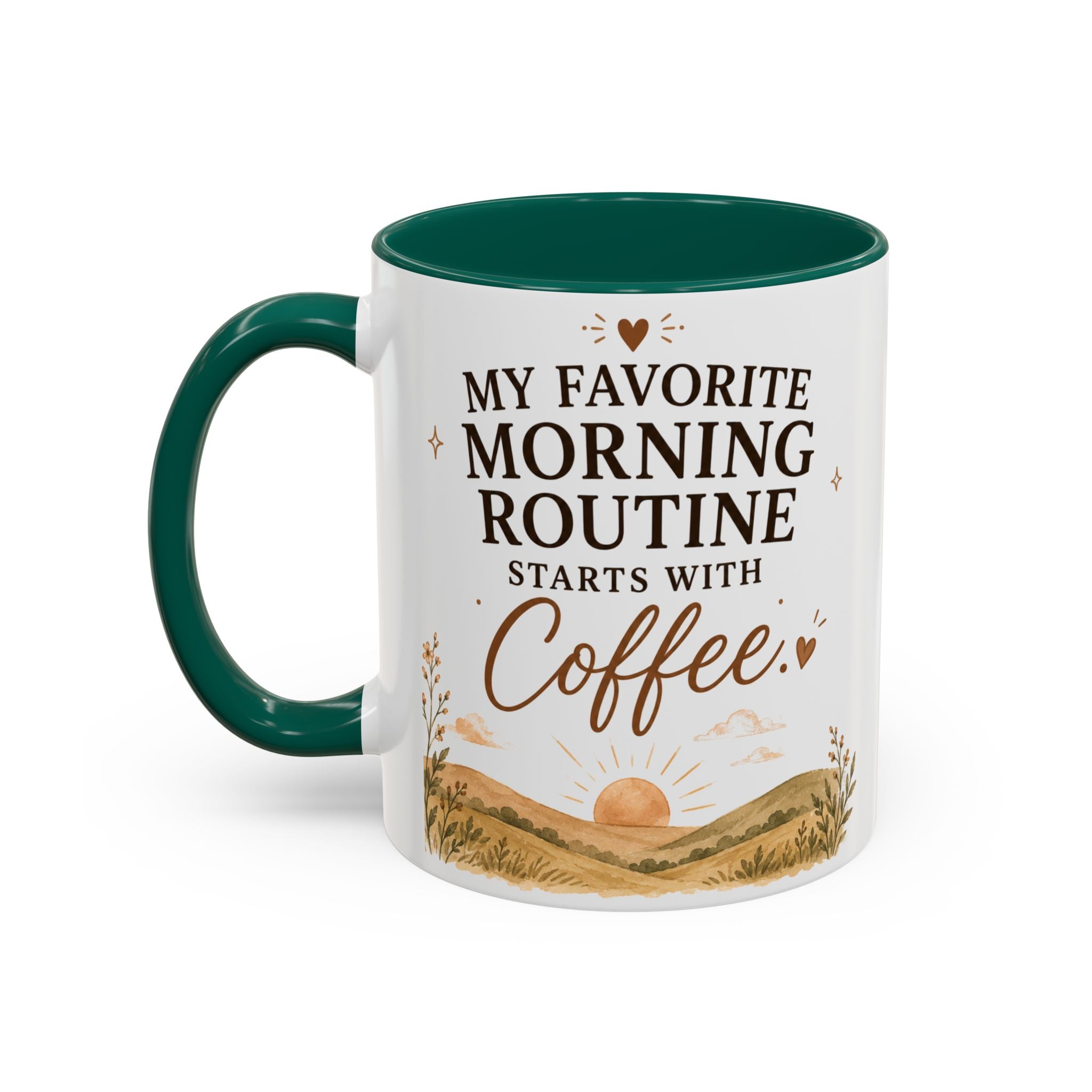 "My Favorite Morning Routine Starts With Coffee" Ceramic Mug