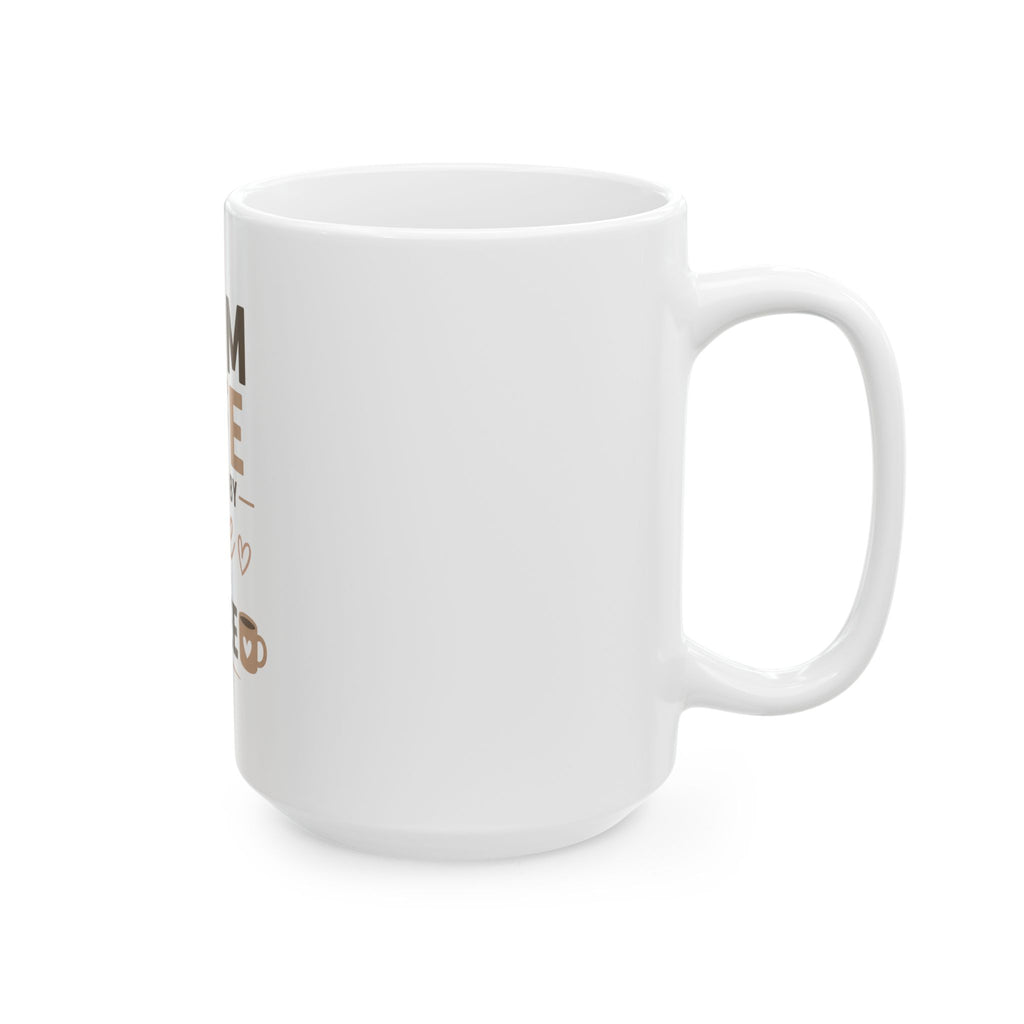 Mom Life Coffee Mug — "Mom Life Fueled by Love & Coffee" Ceramic Mug (11oz, 15oz)