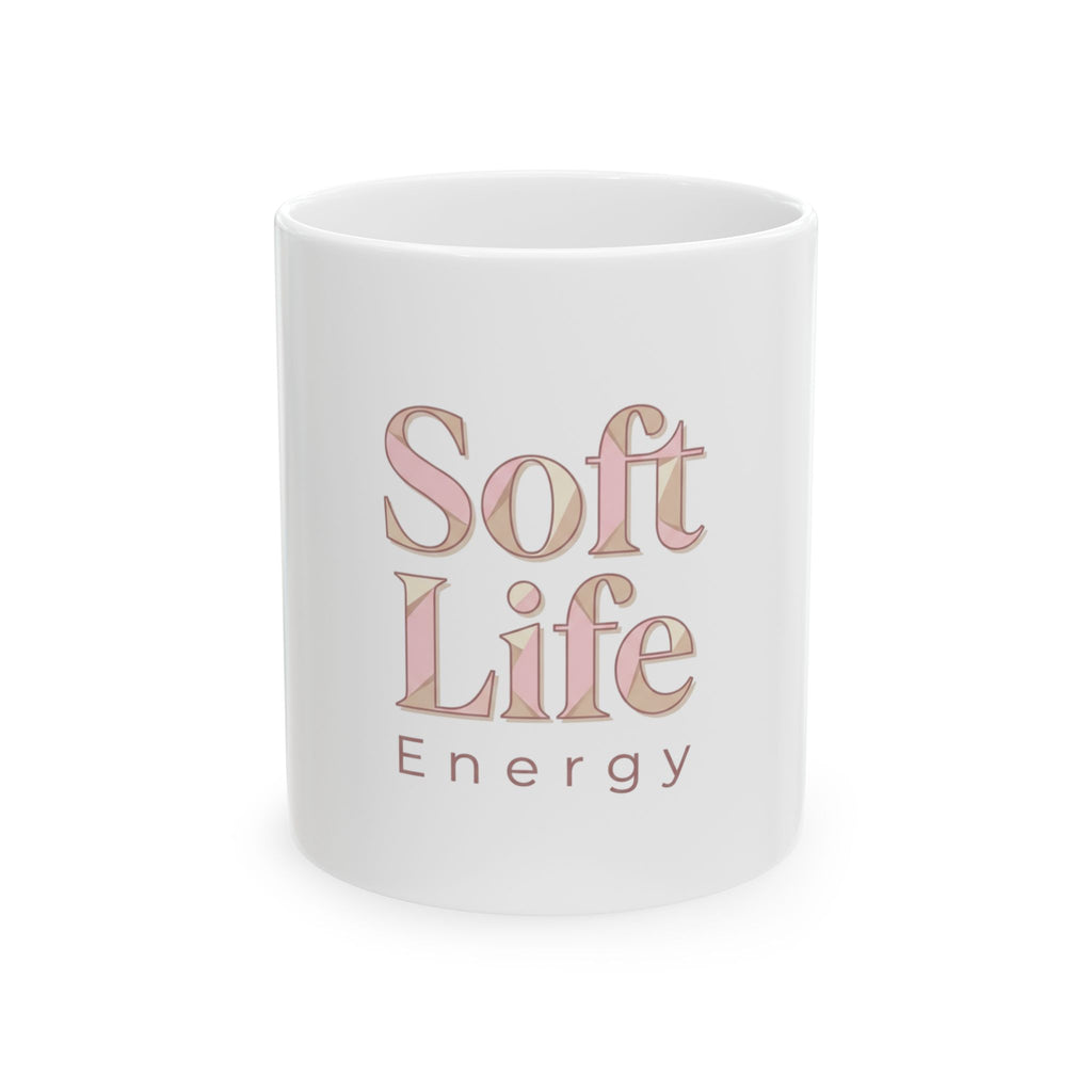 Soft Life Energy Ceramic Mug — Pastel Aesthetic 11oz & 15oz Coffee Cup